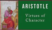 What Virtues of Character Are | Nicomachean Ethics Book 2 Ch 1