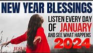 POWERFUL January 2024 New Year Blessings Prayer for Your Breakthrough, Protection, Healing, Mercy