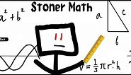 Stoner math is when 2 + 2 = 420