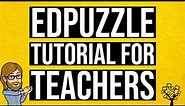 Edpuzzle Tutorial for Teachers
