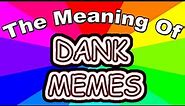 What is a dank meme? The meaning and definition of dank memes explained