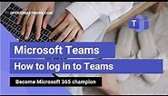 How to login to Microsoft Teams?