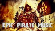 World's Most Epic Pirate Music Mix | 1-Hour Mix