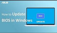 How to Update BIOS in Windows | ASUS SUPPORT