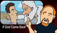 Louis CK - Animated: If God Came Back
