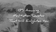 100 Meditation Quotes (For Less Stress And More Calmness) – Wisdom Quotes