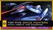 Top Five Sci-Fi Space Fighters (That Aren't The Gunstar)