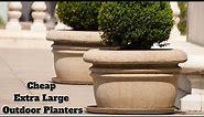 Cheap Extra Large Outdoor Planters | DecoreWay.com