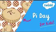 Pi Day for Kids | 14 March | All About Pi Day | Digits of Pi | Twinkl USA