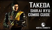 Mortal Kombat X: TAKEDA (Shirai Ryu) Beginner Combo Guide