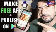 How to Make a Free Android app - Publish in play store - Step by Step