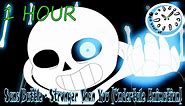 Sans Battle - Stronger Than You (Undertale Animation) 1 hour | One Hour of.
