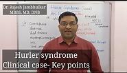 Hurler syndrome [Type IH MPS ] clinical case- Key points