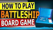 How to play Battleship : Battleship Game Rules : Battleship Board Game