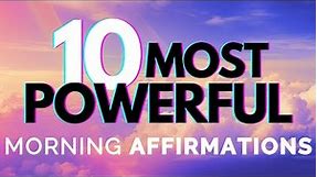 10 BEST Morning Affirmations | Listen Every Day to Change Your Life
