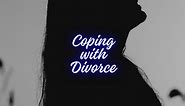 Moving On: A Guide to Coping with Divorce