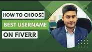 How to Pick a Best Fiverr Username in 2023? - Fiverr Username Examples for Beginners
