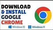 How to Download and Install Google Chrome in Laptop (Windows 10 & Windows 11)