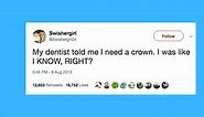 45 Hilarious Tweets About Going To The Dentist