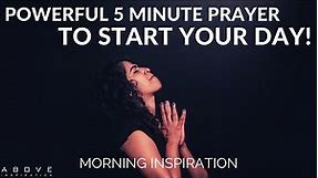GIVE GOD THE START OF YOUR DAY | Powerful 5 Minute Prayer - Morning Inspiration To Motivate You