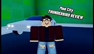 Mad City THUNDERBIRD REVIEW! | IS IT WORTH IT? |