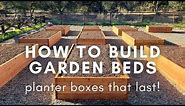 How to Build Durable Raised Garden Beds (Planter Boxes)