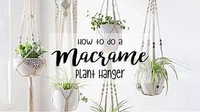 DIY - How to make a macrame plant hanger