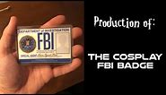 How I Make the Cosplay FBI Badge (Physical Copy)