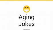 58  Aging Jokes And Funny Puns - JokoJokes
