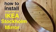 How To Install ● IKEA Stockholm Mirror