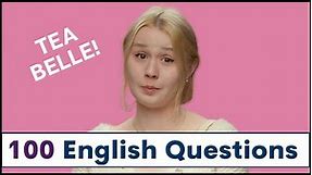 100 English Questions with TEA BELLE | English Interview with Questions and Answers