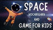 Space Vocabulary And Game For Kids | 4K