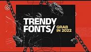 BEST FREE TRENDY Fonts In 2022 (Make Your Designs Stand Out!)