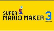 Mario Maker 3 Has Arrived (Sort Of)