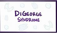DiGeorge syndrome: Video, Anatomy & Definition | Osmosis