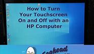How to Turn Your Touchscreen On and Off with an HP Computer