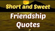 Short and Sweet Friendship Quotes In English | Friends Quotes | Inspiring Quotes On Friendship