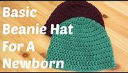 Basic Crochet Beanie Hat For A Newborn