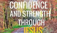 Christian Affirmations: "Confidence and Strength through JESUS"