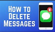 How to Delete Text Messages on iPhone in 2024