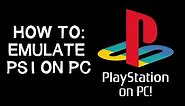 How to - Playstation 1 Emulator (PS1 on PC)