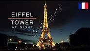 EIFFEL TOWER AT NIGHT │ PARIS, FRANCE. Eiffel Tower sparkling show.