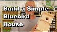 Build a Simple Bluebird House