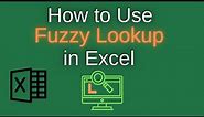 How to Use Microsoft Excel Fuzzy Lookup