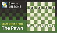 The Pawn | How to Move the Chess Pieces