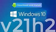 Windows 10 21H2 ISO Files Direct Download Links