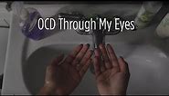 Obsessive-compulsive disorder: Through my eyes