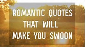 7 Romantic Quotes That Will Make You Swoon