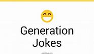 126  Generation Jokes And Funny Puns - JokoJokes