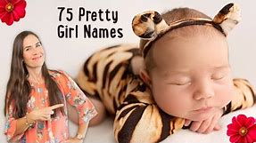 75 Pretty Girl Names You’ve Been Looking For